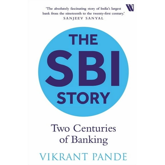 The SBI Story: Two Centuries of Banking, (Paperback)
