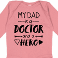 thumbnail image 4 of Inktastic My Dad is a Doctor and a Hero Boys or Girls Long Sleeve Baby Bodysuit, 4 of 5
