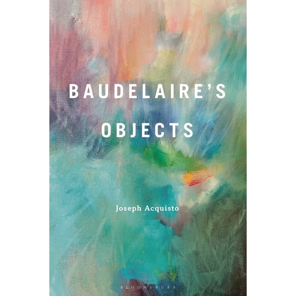 Baudelaire's Objects, (Hardcover)