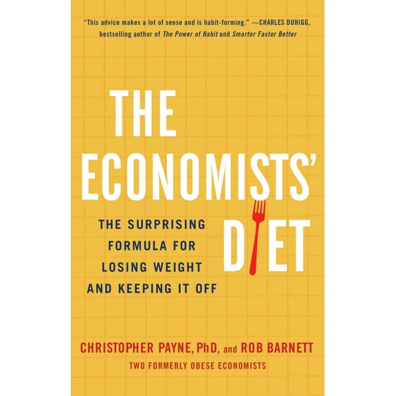 The Economists' Diet : The Surprising Formula for Losing Weight and Keeping It Off (Paperback)