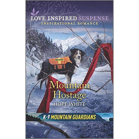 Pre-Owned Mountain Hostage (Love Inspired Suspense: K-9 Mountain Guardians) Paperback