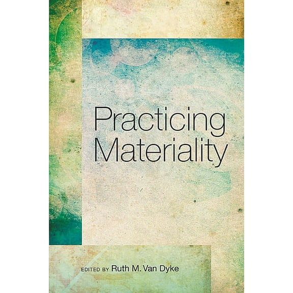 Practicing Materiality (Paperback)