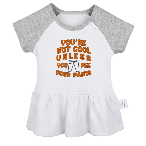 You'er Not Cool Unless Pee Your Pants Funny Dresses For Baby, Newborn Babies Skirts, Infant Princess Dress, 0-24M Kids Graphic Clothes (Gray Raglan Dresses, 18-24 Months)