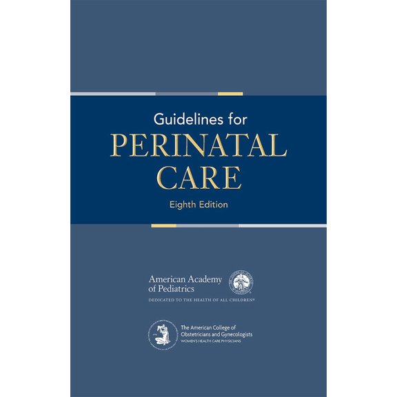 Guidelines for Perinatal Care (Edition 8) (Paperback)