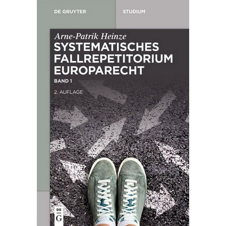 de Gruyter Studium Systematisches Fallrepetitorium Europarecht, (Paperback)