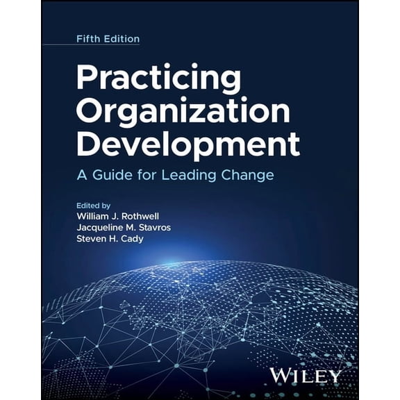 Practicing Organization Development: A Guide for Leading Change, (Hardcover)