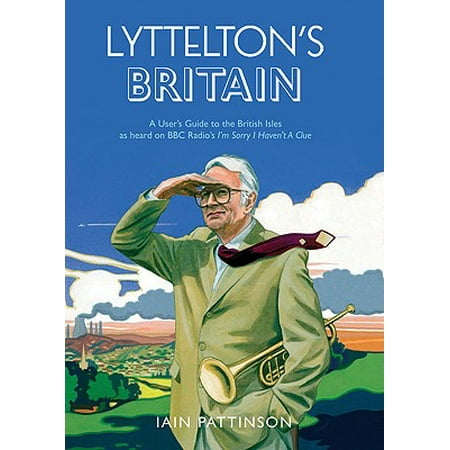 As Heard On Radio Soulwax Lyttelton's Britain : A User's Guide to the British Isles as Heard on BBC Radio's I'm Sorry I Haven't A Clue ()