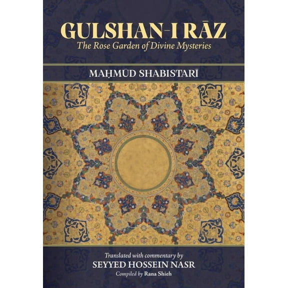 Suny Islam Gulshan-i Rāz: The Rose Garden of Divine Mysteries, (Paperback)