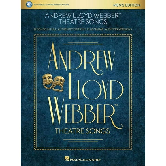 Andrew Lloyd Webber Theatre Songs - Mens Edition: 12 Songs in Full, Authentic Editions, Plus 16-Bar Audition Versions