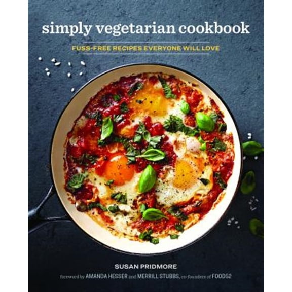 Pre-Owned The Simply Vegetarian Cookbook: Fuss-Free Recipes Everyone Will Love (Paperback) 1641520000 9781641520003