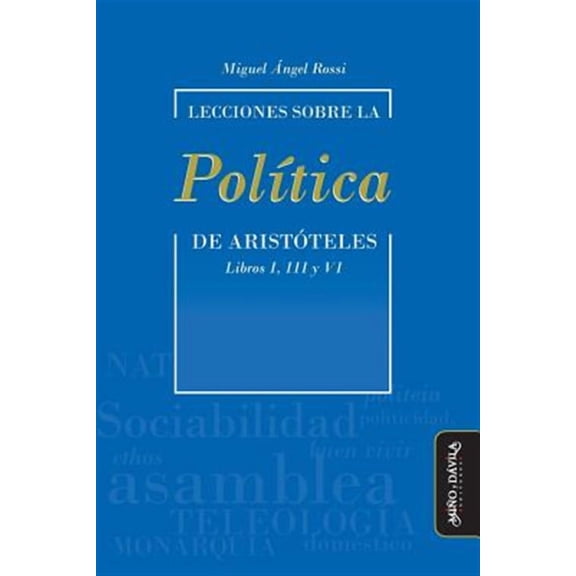 Filosofía y Teoría Políticas: Lecciones sobre la "Política" de Aristóteles: Libros I, III y VI (Paperback)