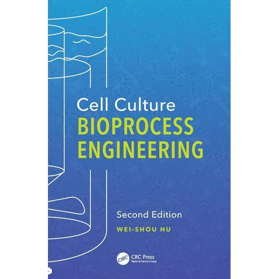 Cell Culture Bioprocess Engineering, Second Edition, (Paperback)