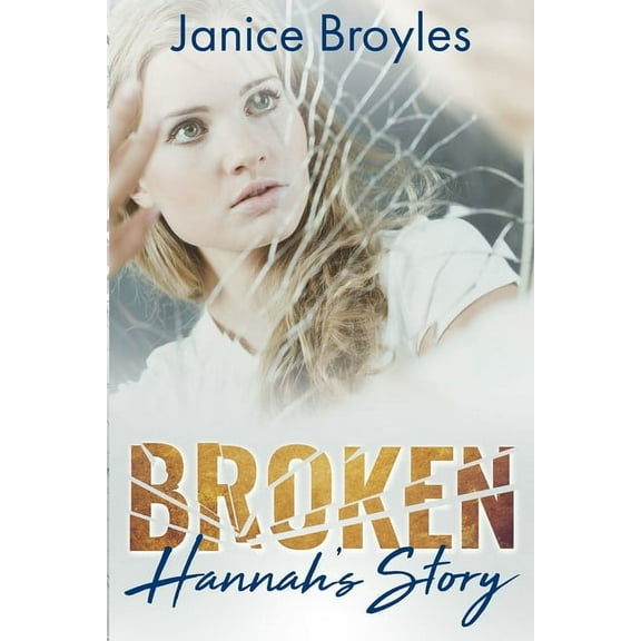 Broken: Hannah's Story, (Paperback)