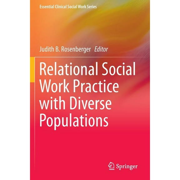 Essential Clinical Social Work Relational Social Work Practice with Diverse Populations, (Paperback)