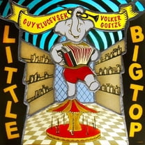 Guy Klucevsek - Little Big Top - Music & Performance - CD