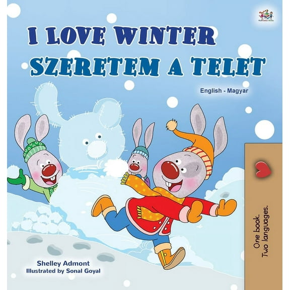 Hungarian English Bilingual Collection I Love Winter (English Hungarian Bilingual Children's Book), (Hardcover)