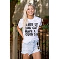thumbnail image 3 of Wake Up Hug a Cat Have a Good Day Plus Size Crewneck Graphic Tee Shirt Brisco Brands 2X, 3 of 5