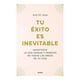 thumbnail image 1 of Tu éxito es inevitable Grijalbo Maïté Issa, 1 of 2