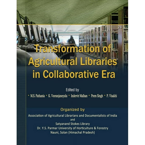 Transformation of Agricultural Libraries In Collaborative Era (Hardcover)