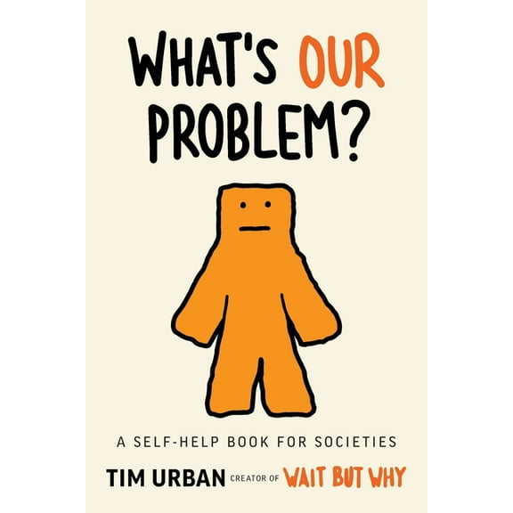 What's Our Problem?: A Self-Help Book for Societies, (Paperback)