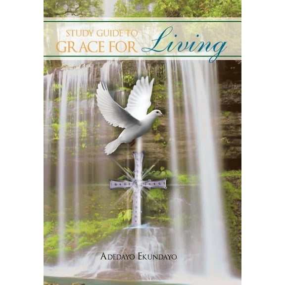 A Study Guide to Grace for Living, (Hardcover)