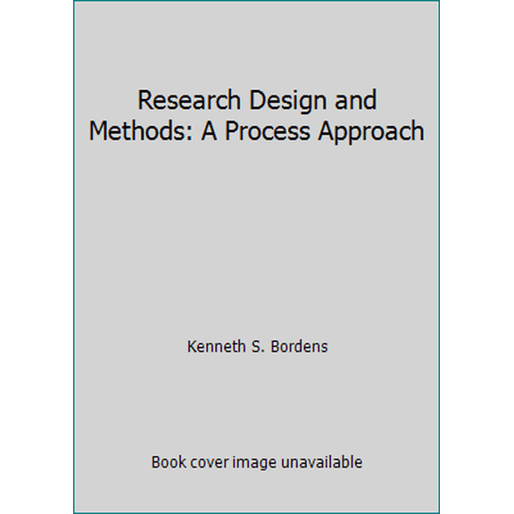 Pre-Owned Research Design and Methods: A Process Approach (Paperback) 1559345845 9781559345842
