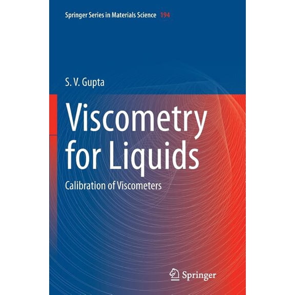 Springer Materials Science Viscometry for Liquids: Calibration of Viscometers, Book 194, (Paperback)