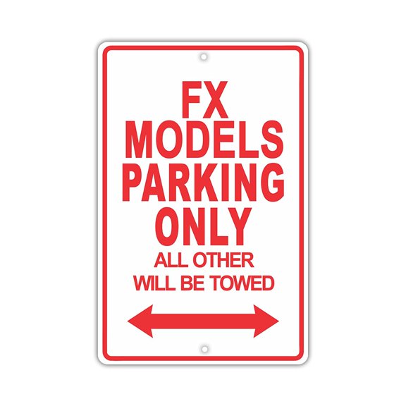FX MODELS Parking Only All Others Will Be Towed Ridiculous Funny Novelty Garage Aluminum Sign 8"x12" Plate