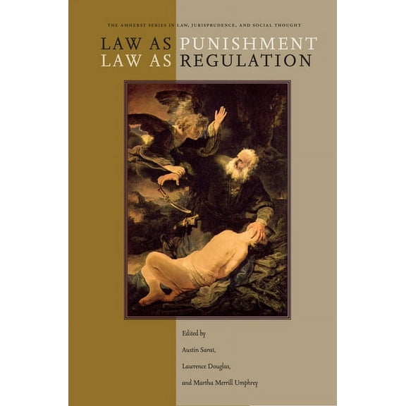 Amherst Series in Law, Jurisprudence: Law as Punishment / Law as Regulation (Hardcover)