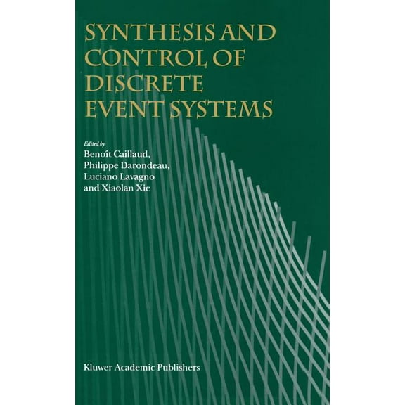 Synthesis and Control of Discrete Event Systems, (Hardcover)