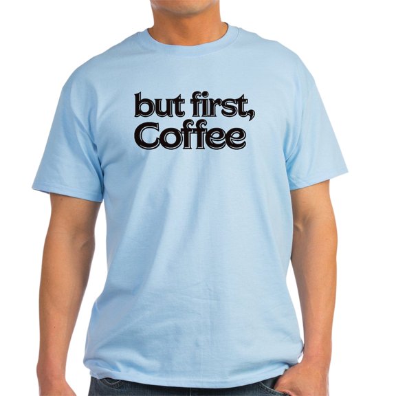 CafePress - But First Coffee Light T Shirt - Men's Classic Graphic T-Shirt