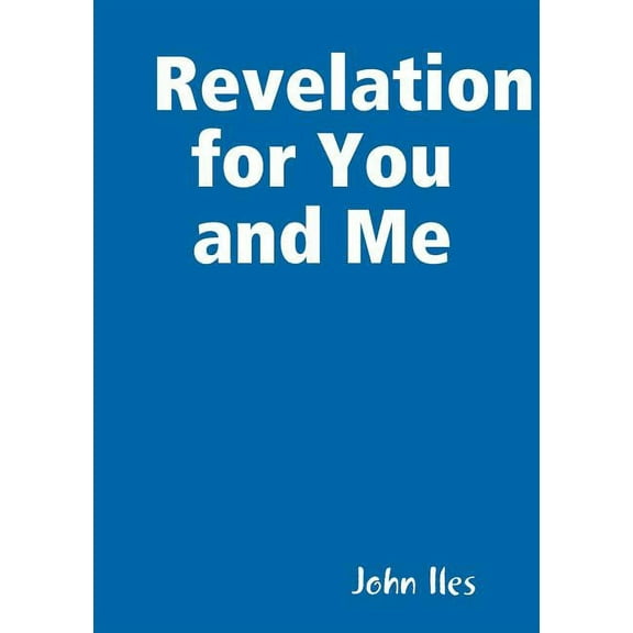 Revelation for You and Me, (Paperback)