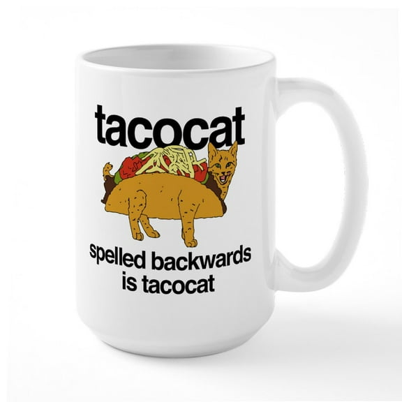 CafePress - Tacocat Spelled Backwards - 15 oz Ceramic Large White Novelty Mug