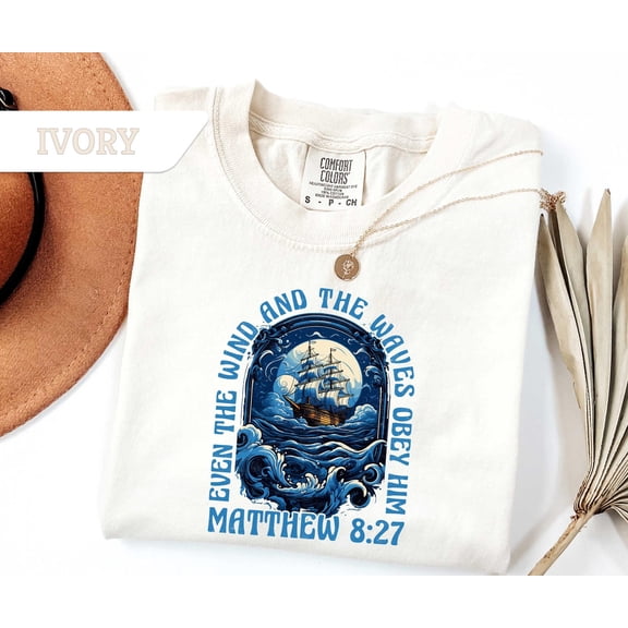 Even The Wind And Waves Obey Him Shirt Be Still Tshirt Bible Verse Beachy Themed ShirtMark
