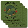 thumbnail image 1 of I Whaley Like You Really Whale Love Funny Humor Low Profile Novelty Cork Coaster Set, 1 of 4