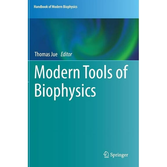 Handbook of Modern Biophysics Modern Tools of Biophysics, Book 5, (Hardcover)