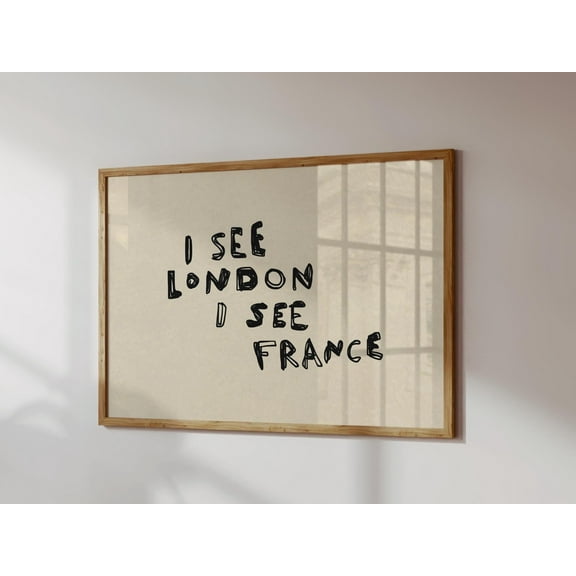 369 Prints funny Bathroom Print I See London I See France Poster Quirky Bathroom Decor Cute Bathroom Wall Art UNFRAMED, 16x24
