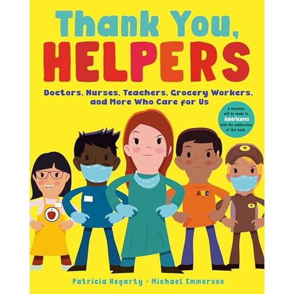 Pre-Owned Thank You, Helpers: Doctors, Nurses, Teachers, Grocery Workers, and More Who Care for Us (Paperback) 0593373383 9780593373385