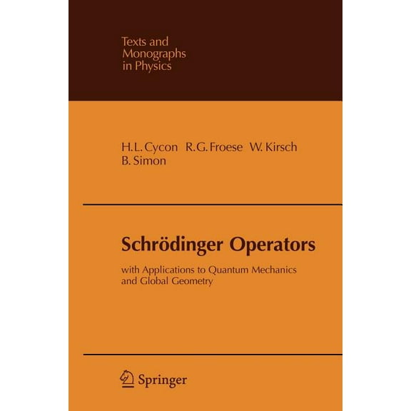 Theoretical and Mathematical Physics Schrödinger Operators: With Applications to Quantum Mechanics and Global Geometry, (Paperback)