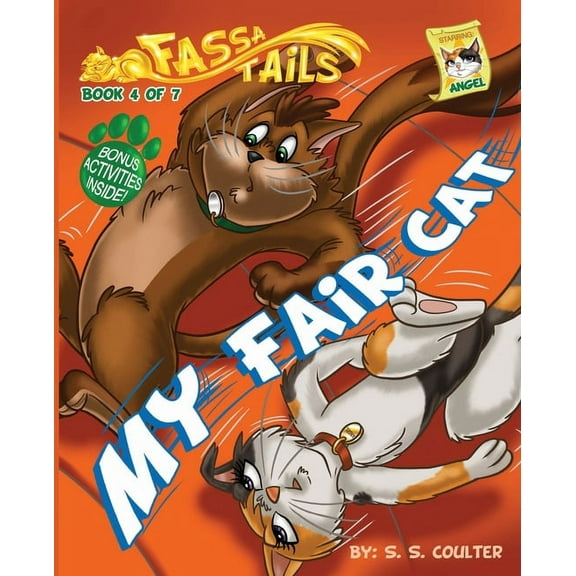 The Fassa Tails My Fair Cat: An adventure book series with fun activities to teach lessons and keep kids off screens., Book 4, (Paperback)