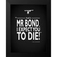 thumbnail image 2 of Rogan, Mark 19x24 Black Modern Framed Museum Art Print Titled - James Bond - Expect You To Die, 2 of 5