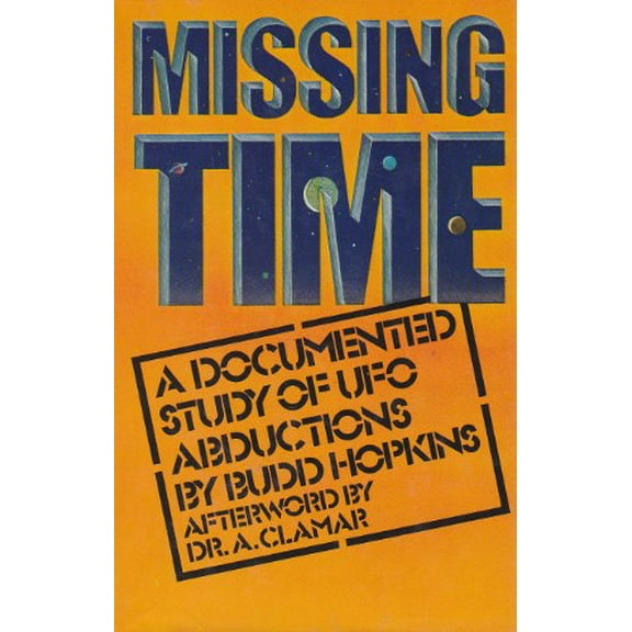 Pre-Owned Missing Time: A Documented Study of UFO Abductions (Hardcover) 0399901027 9780399901027