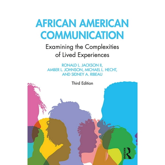 Routledge Communication African American Communication: Examining the Complexities of Lived Experiences, (Paperback)