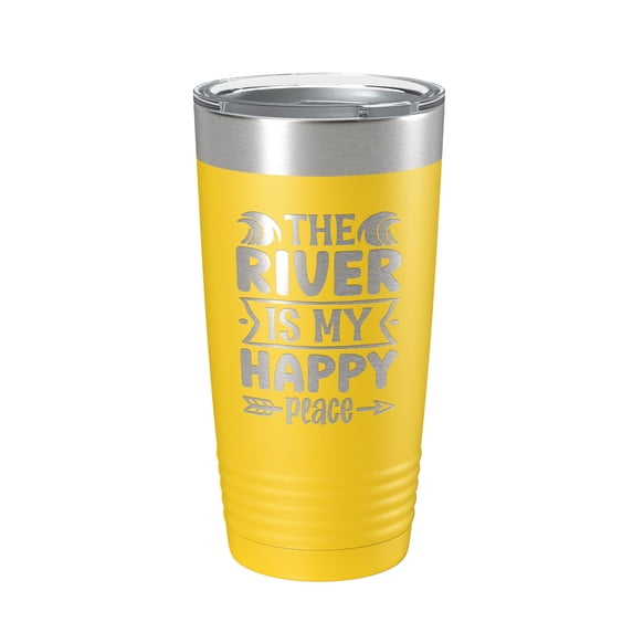 The River Is My Happy Place Tumbler Travel Mug Insulated Laser Engraved Coffee Cup for Float Trip Party Gift 20 oz Yellow
