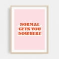 thumbnail image 2 of Normal get`s you nowhere - Typography Quote Motivational Inspirational Modern Art Pop Art Unframed Wall Art Print 11 x 14 inches, 2 of 4