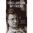 thumbnail image 1 of Stieg Larsson, My Friend. Kurdo Baksi, 1 of 1