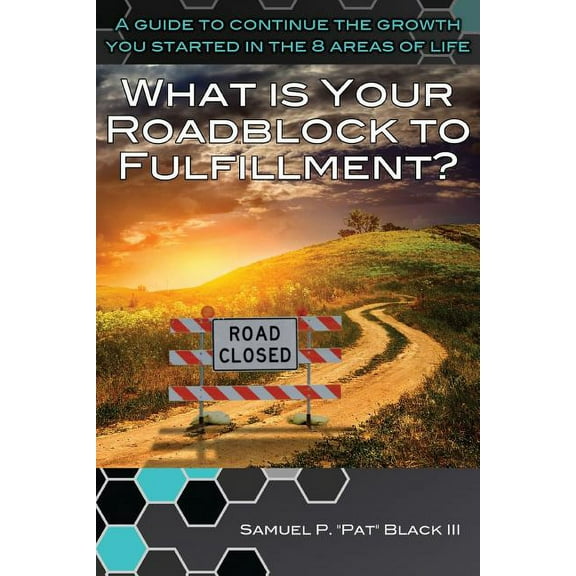 What Is Your Roadblock to Fulfillment?, (Paperback)