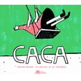 thumbnail image 1 of Libro Caca Tapa Dura, Autor Carolina Delpiano, Editorial Amanuta, 1 of 2