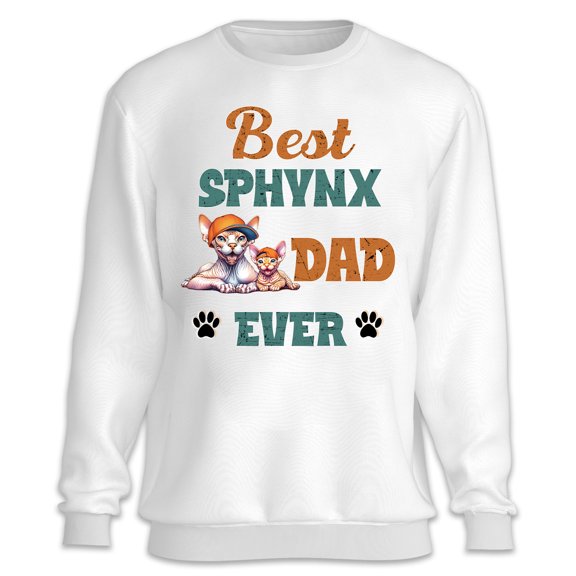 Best Sphynx Dad Ever Happy Father's Day Sweatshirt Unisex Merch Cat Lover Kitten Owner Gifts Idea - 02006