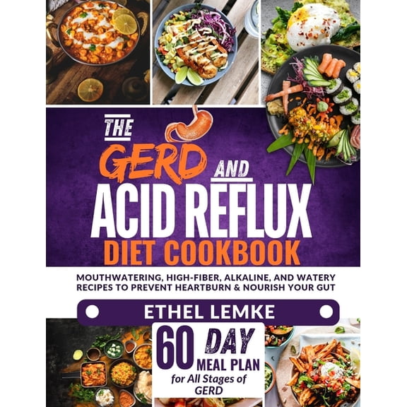 Acid Reflux Diet Cookbook: The Complete Guide With The Full Food List ...